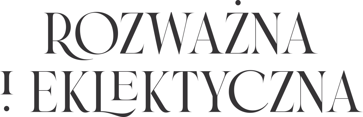 Rozważna i eklektyczna